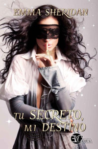 Emma Sheridan — Tu secreto, mi destino