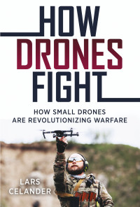 Celander, Lars — How Drones Fight