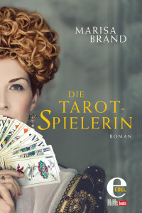 Brand, Marisa [Brand, Marisa] — Die Tarotspielerin