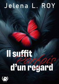 Jelena L. Roy — Il suffit parfois d'un regard