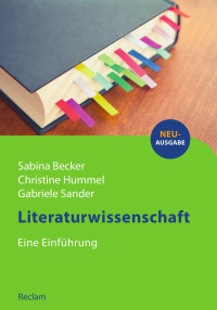 Sabina Becker, Christine Hummel, Gabriele Sander — Literaturwissenschaft. Eine Einführung