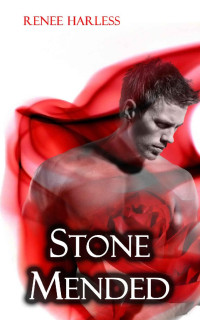 Renee Harless — Stone Mended (The Stone Book 3)