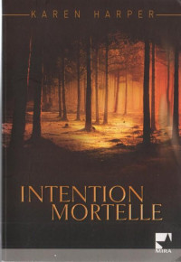 Harper, Karen [Harper, Karen] — Intention mortelle