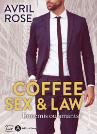 Avril Rose — det_Coffee, Sex and Law - Ennemis ou amants