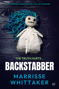 Marrisse Whittaker — Backstabber: A gripping crime mystery full of suspense