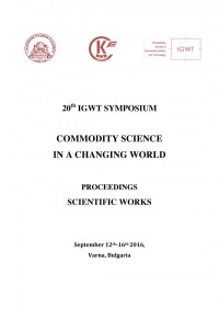 ;  — Commodity Science in a Changing World - 20th IGWT Symposium, September 12th-16th 2016, Varna, Bulgaria - Proceedings Scientific Works 