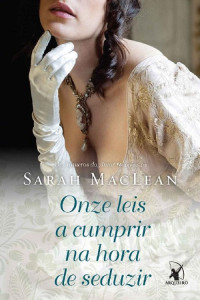 Sarah MacLean — Onze leis a cumprir na hora de seduzir