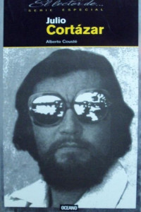 Alberto Cousté — El lector de Julio Cortázar