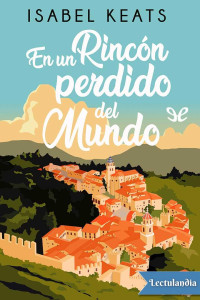 Isabel Keats — EN UN RINCÓN PERDIDO DEL MUNDO