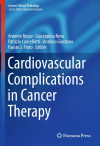 Antonio Giordano (Editor) — Cardiovascular Complications on Cancer Therapy