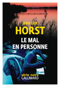 Jorn Lier Horst — William Wisting 14 Le mal en personne