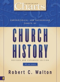 Robert C. Walton; — Chronological and Background Charts of Church History