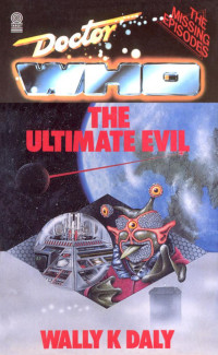 Wally K Daly — The Ultimate Evil