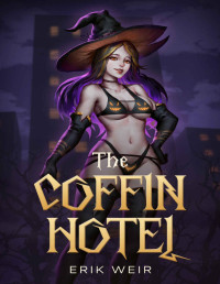 Erik Weir — The Coffin Hotel: An Urban Fantasy Adventure