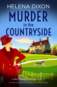 Helena Dixon — Murder in the Countryside: An utterly gripping historical English cozy murder mystery