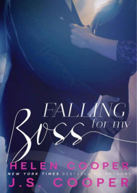 J. S. Cooper — Falling for my boss