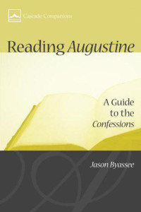 Jason Byassee; — Reading Augustine