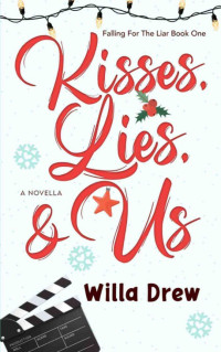 Willa Drew — Kisses, Lies, and Us