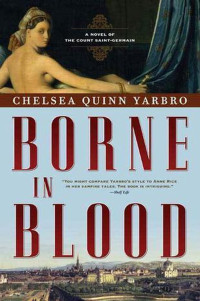 Chelsea Quinn Yarbro — Borne in Blood