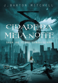 J. Barton Mitchell — Cidade da meia-noite