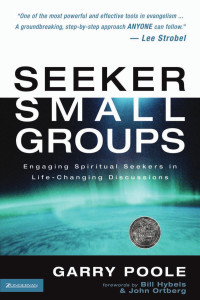 Poole, Garry. — Seeker Small Groups