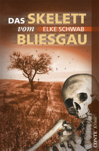 Schwab, Elke [Schwab, Elke] — Kullmann 07 - Das Skelett vom Bliesgau