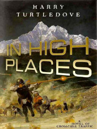 Harry Turtledove — In High Places