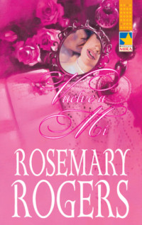 Rosemary Rogers — Vuelve a mí
