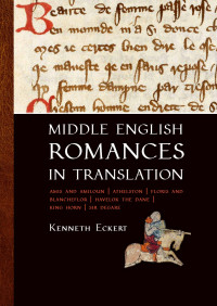 Kenneth Eckert — Middle English Romances in Translation