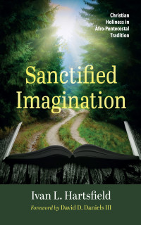 Ivan L. Hartsfield; — Sanctified Imagination