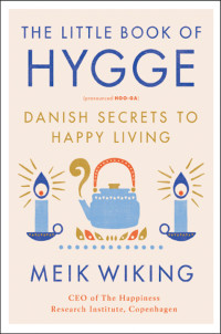 Meik Wiking — The Little Book of Hygge