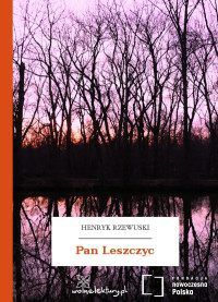 Henryk Rzewuski — Pan Leszczyc