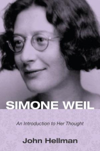 John Hellman; — Simone Weil