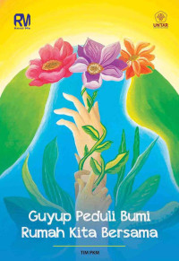 Tim PKM — Guyup Peduli Bumi Rumah Kita Bersama