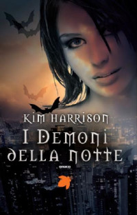 Kim Harrison, Laura Scipioni (translator) — I demoni della notte (Rachel Morgan, #05)