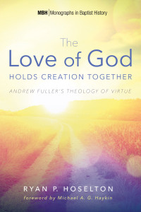 Ryan P. Hoselton; — The Love of God Holds Creation Together