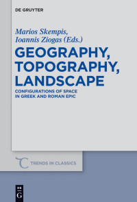 Skempis, Marios, Ziogas, Ioannis, Montanari, Franco, Rengakos, Antonios — Geography, Topography, Landscape