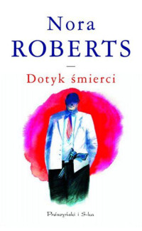 Roberts, Nora (Robb, J. D.) — Dotyk śmierci