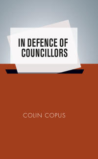 Colin Copus; — In Defence of Councillors