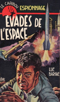 Luc Barsac [Barsac, Luc] — Evadés de l'espace