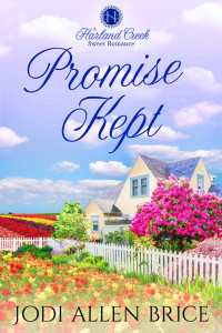 Jodi Allen Bice — Promise Kept (Harland Creek Sweet Romance #1)