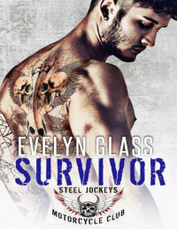 Glass, Evelyn [Glass, Evelyn] — Survivor: Steel Jockeys MC