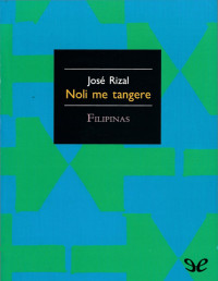 José Rizal — Noli Me Tangere