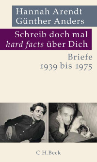 Hannah Arendt;Gnther Anders;Kerstin Putz; — Schreib doch mal 'hard facts' ber dich