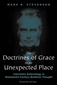 Mark R. Stevenson; — The Doctrines of Grace in an Unexpected Place