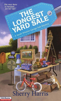 Sherry Harris — The Longest Yard Sale (A Sarah Winston Garage Sale Mystery Book 2)