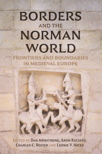 Dan Armstrong;ron Kecsks;Charles C. Rozier;Leonie Hicks; — Borders and the Norman World