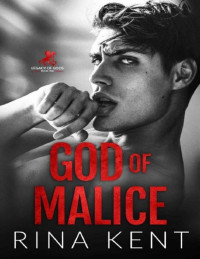 Rina Kent — God of Malice: A Dark College Romance