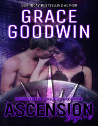 Grace Goodwin [Goodwin, Grace] — Ascension Saga: 8 (Interstellar Brides®: Ascension Saga)