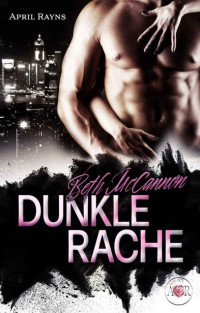April Rayns — Beth McCannon - Dunkle Rache: Dark Romance (McCannon Clan 3) (German Edition)